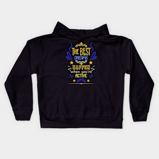 The best dreams happen when you're active Kids Hoodie